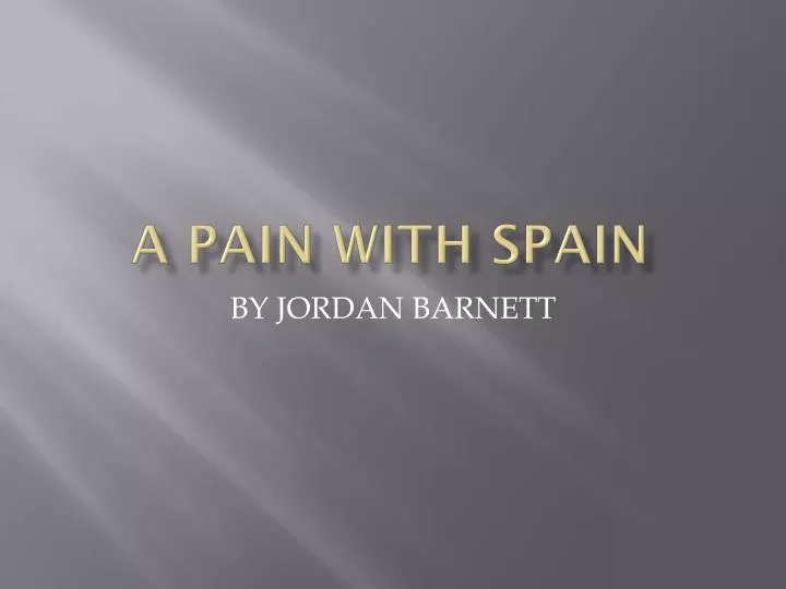 a pain with spain