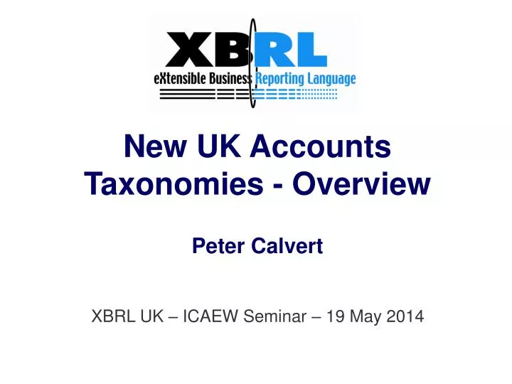 new uk accounts taxonomies overview peter calvert