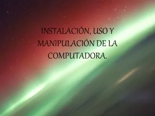 instalaci n uso y manipulaci n de la computadora