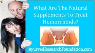 What Are The Natural Supplements To Treat Hemorrhoids?