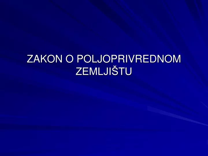 zakon o poljoprivrednom zemlji tu