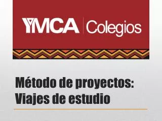 m todo de proyectos viajes de estudio