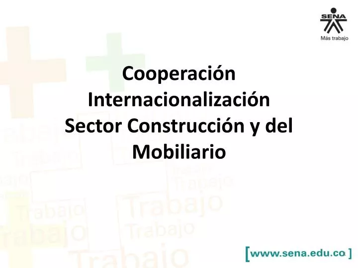 cooperaci n internacionalizaci n sector construcci n y del mobiliario