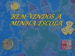 bem vindos a minha escola