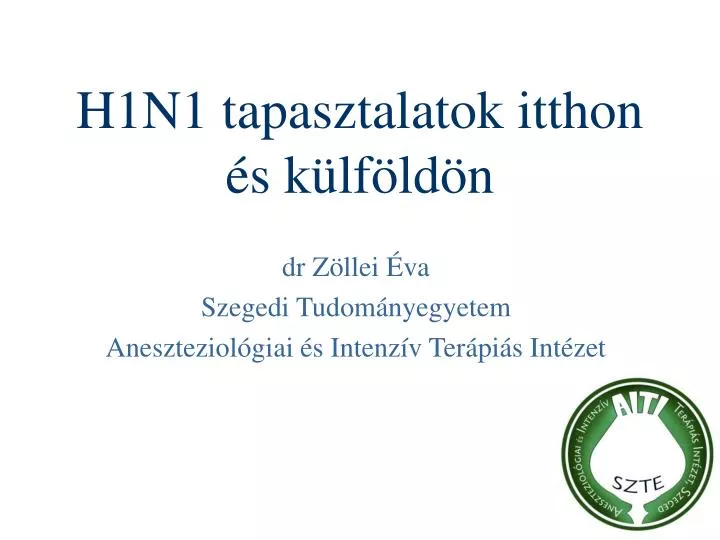 h1n1 tapasztalatok itthon s k lf ld n