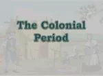 The Colonial Period - slide 1
