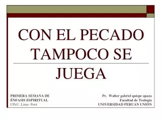 con el pecado tampoco se juega