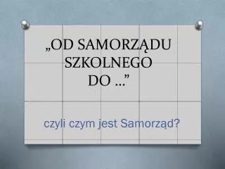 od samorz du szkolnego do