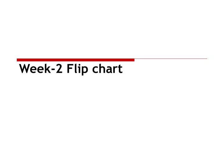 week 2 flip chart