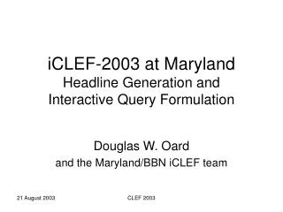 iCLEF-2003 at Maryland Headline Generation and Interactive Query Formulation