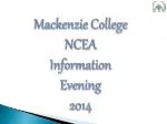Mackenzie College NCEA Information Evening 2014