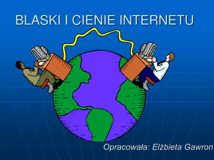 blaski i cienie internetu