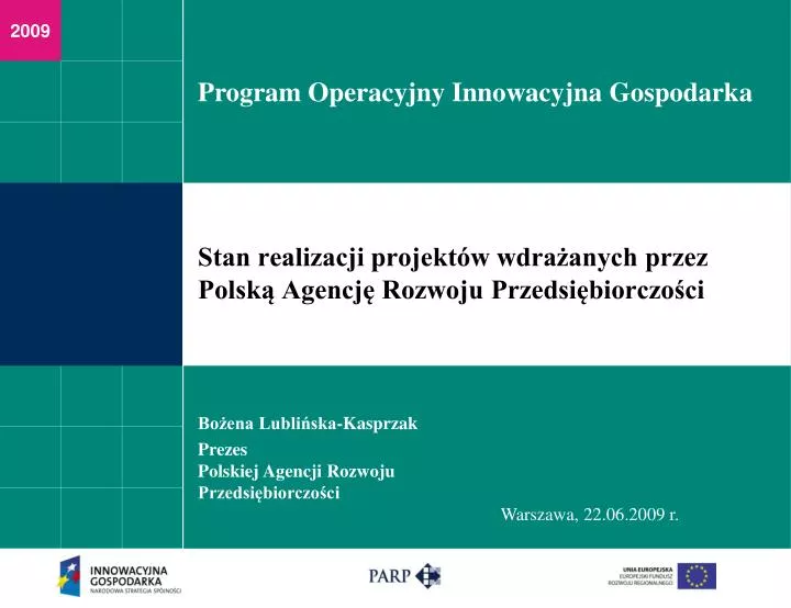 stan realizacji projekt w wdra anych przez polsk agencj rozwoju przedsi biorczo ci