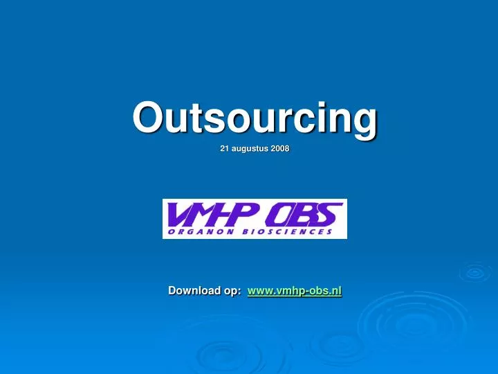 outsourcing 21 augustus 2008 download op www vmhp obs nl