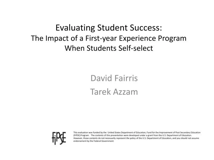 evaluating student success the impact of a first year experience program when students self select