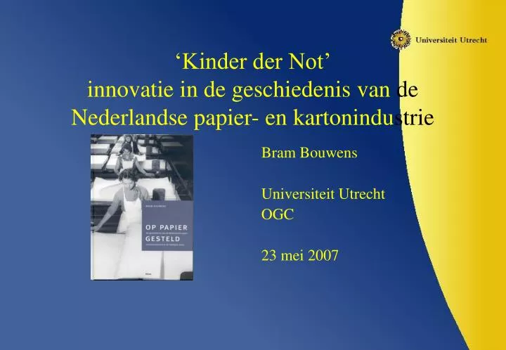 kinder der not innovatie in de geschiedenis van de nederlandse papier en kartonindu strie