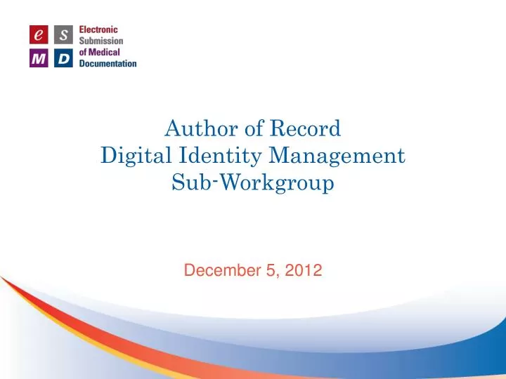 author of record digital identity management sub workgroup