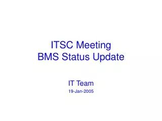 ITSC Meeting BMS Status Update