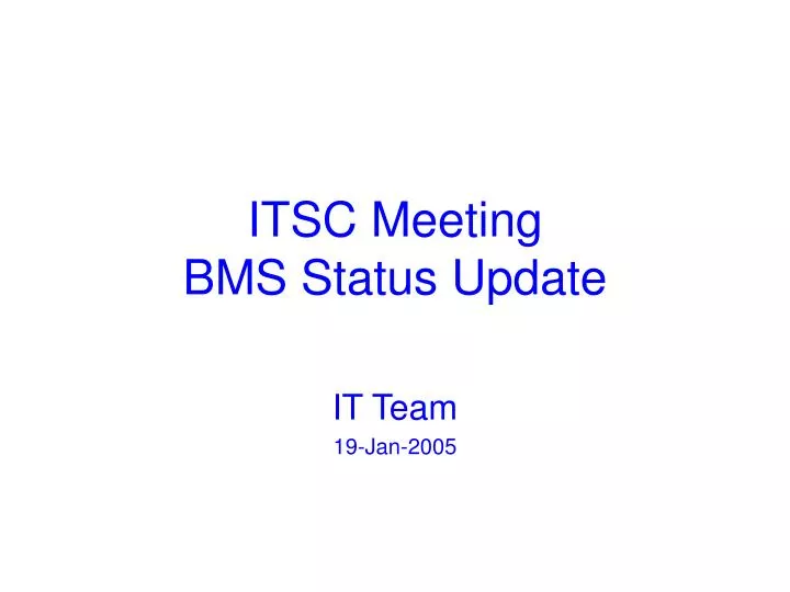 itsc meeting bms status update