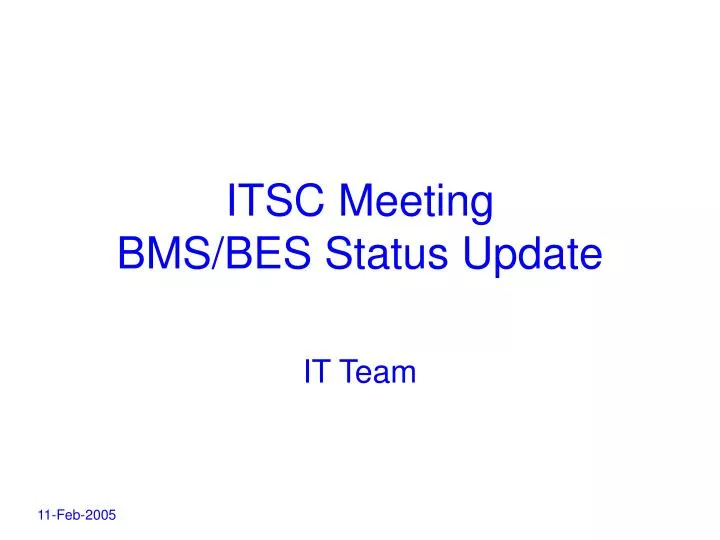 itsc meeting bms bes status update