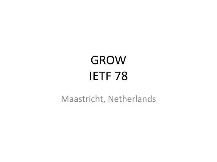 grow ietf 78