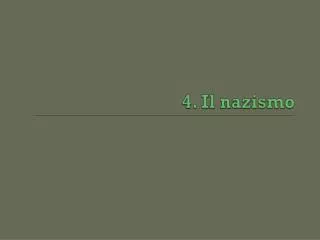 4 il nazismo