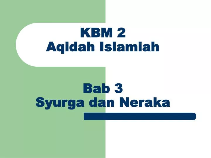 kbm 2 aqidah islamiah bab 3 syurga dan neraka