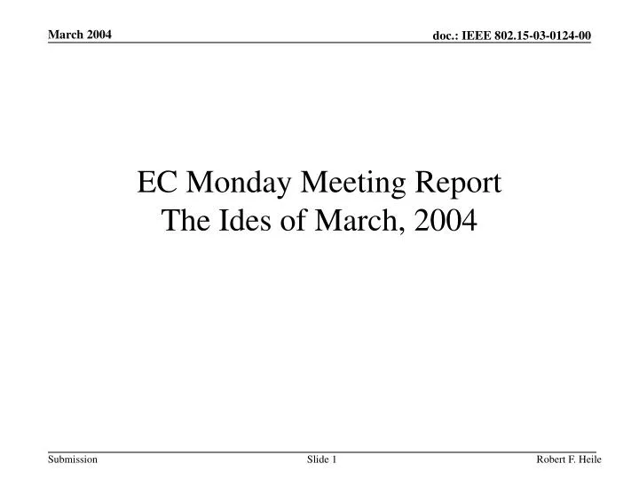 ec monday meeting report the ides of march 2004