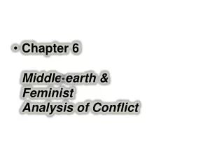 Chapter 6 Middle-earth &amp; Feminist Analysis of Conflict