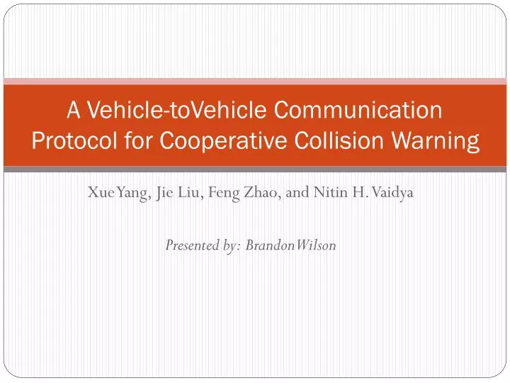 a vehicle tovehicle communication protocol for cooperative collision warning