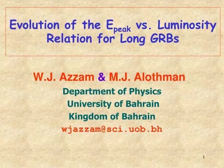 evolution of the e peak vs luminosity relation for long grbs