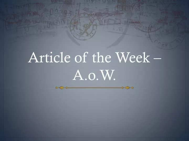 article of the week a o w