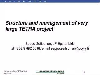 Structure and management of very large TETRA project