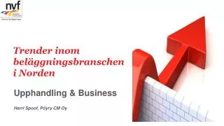 trender inom bel ggningsbranschen i norden