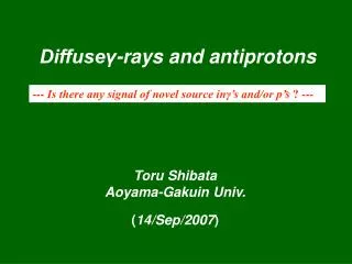 Diffuse?-rays and antiprotons