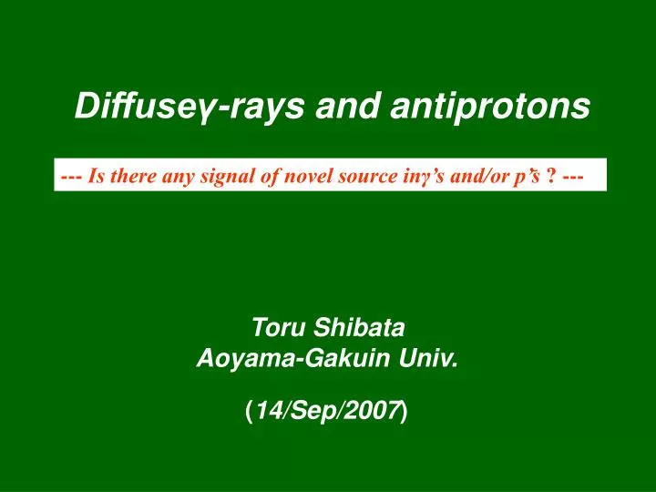 diffuse rays and antiprotons