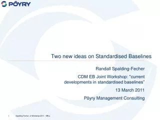 Two new ideas on Standardised Baselines