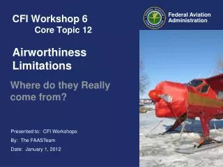 CFI Workshop 6 	Core Topic 12 Airworthiness Limitations