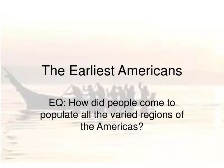 the earliest americans