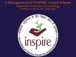 E-Management of INSPIRE Award Scheme Department of Science &amp; Technology