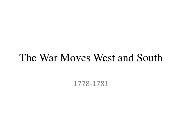 the war moves west and south