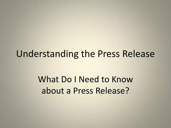 understanding the press release