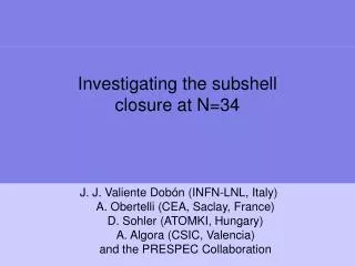Investigating the subshell closure at N=34