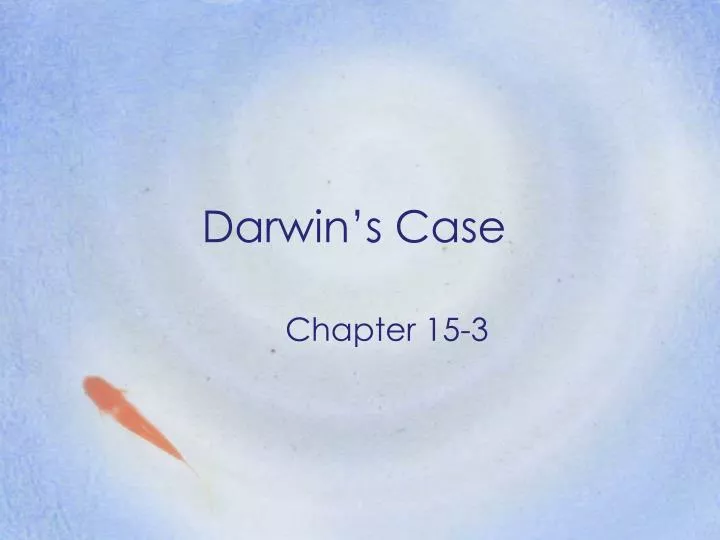 darwin s case