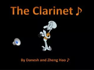 The Clarinet ?