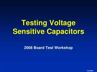 Testing Voltage Sensitive Capacitors