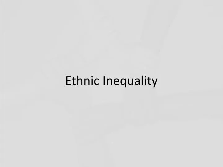 ethnic inequality
