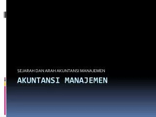 sejarah dan arah akuntansi manajemen
