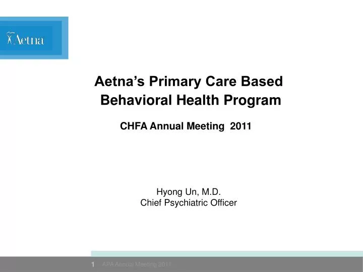 aetna s primary care based behavioral health program hyong un m d chief psychiatric officer