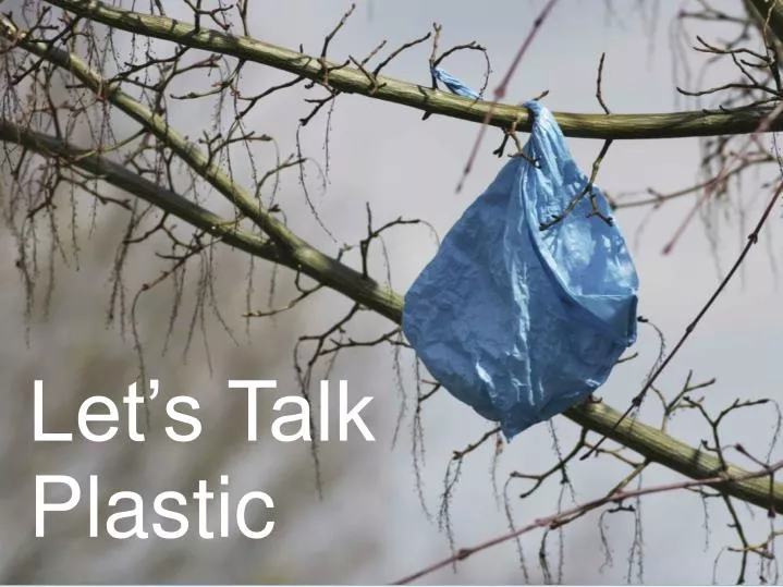 let s talk plastic